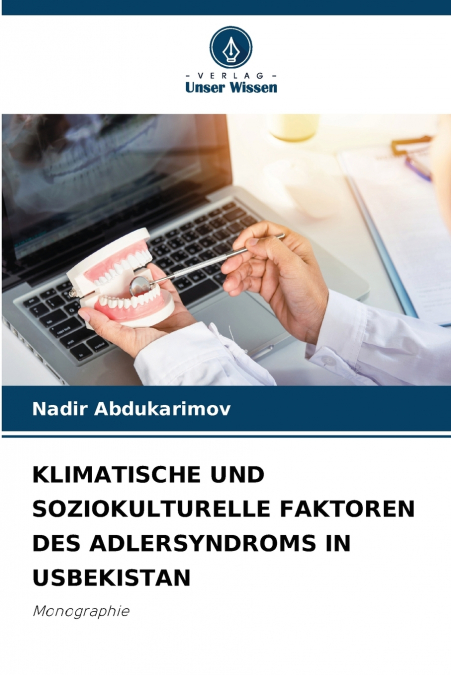 KLIMATISCHE UND SOZIOKULTURELLE FAKTOREN DES ADLERSYNDROMS IN USBEKISTAN