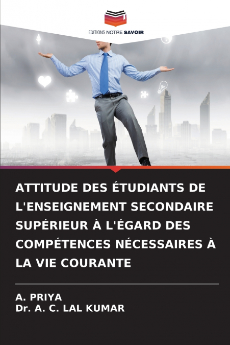 ATTITUDE DES ÉTUDIANTS DE L’ENSEIGNEMENT SECONDAIRE SUPÉRIEUR À L’ÉGARD DES COMPÉTENCES NÉCESSAIRES À LA VIE COURANTE
