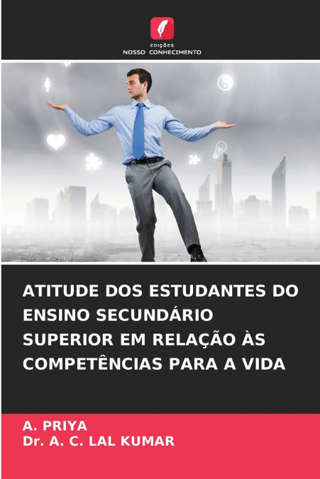 ATITUDE DOS ESTUDANTES DO ENSINO SECUNDÁRIO SUPERIOR EM RELAÇÃO ÀS COMPETÊNCIAS PARA A VIDA