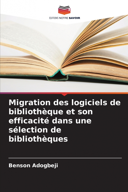 Migration des logiciels de bibliothèque et son efficacité dans une sélection de bibliothèques