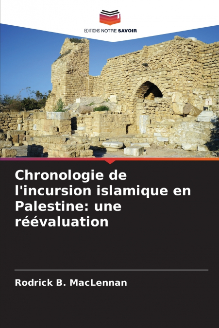 Chronologie de l’incursion islamique en Palestine