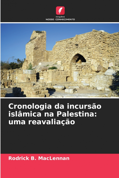 Cronologia da incursão islâmica na Palestina