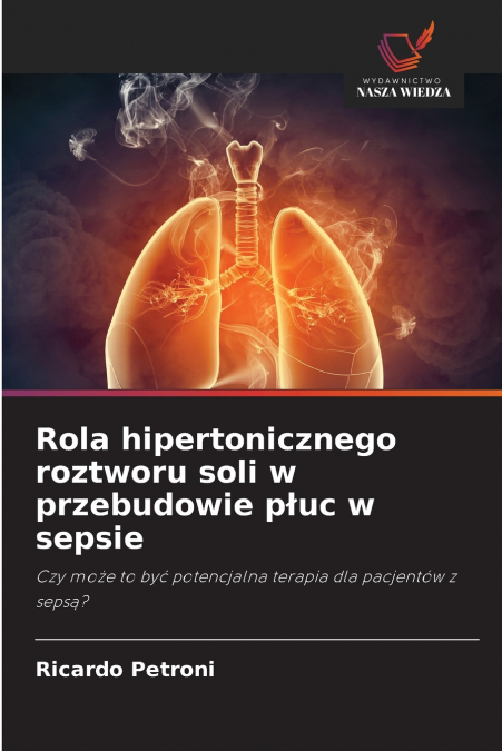 Rola hipertonicznego roztworu soli w przebudowie płuc w sepsie