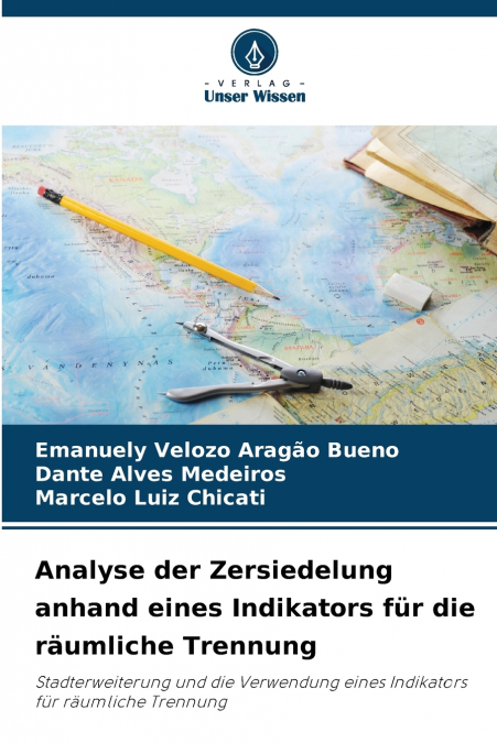 Analyse der Zersiedelung anhand eines Indikators für die räumliche Trennung