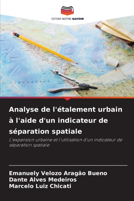 Analyse de l’étalement urbain à l’aide d’un indicateur de séparation spatiale