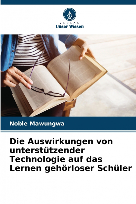 Die Auswirkungen von unterstützender Technologie auf das Lernen gehörloser Schüler