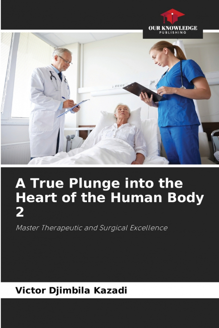 A True Plunge into the Heart of the Human Body 2