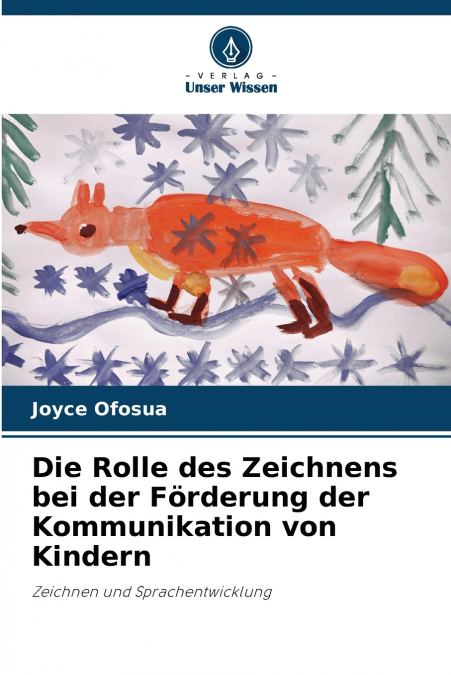 Die Rolle des Zeichnens bei der Förderung der Kommunikation von Kindern