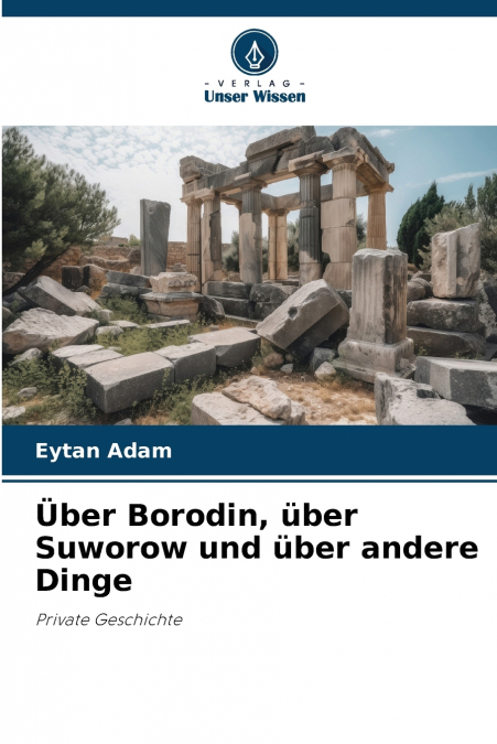 Über Borodin, über Suworow und über andere Dinge