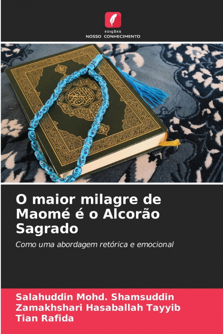 O maior milagre de Maomé é o Alcorão Sagrado