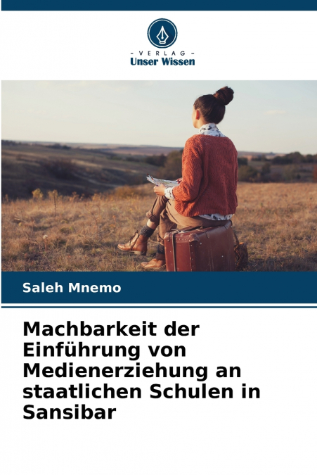 Machbarkeit der Einführung von Medienerziehung an staatlichen Schulen in Sansibar