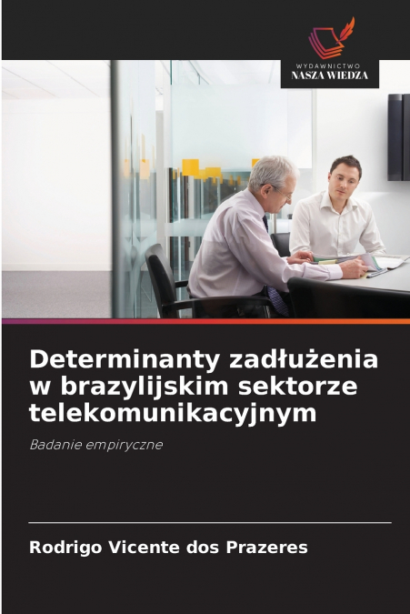 Determinanty zadłużenia w brazylijskim sektorze telekomunikacyjnym