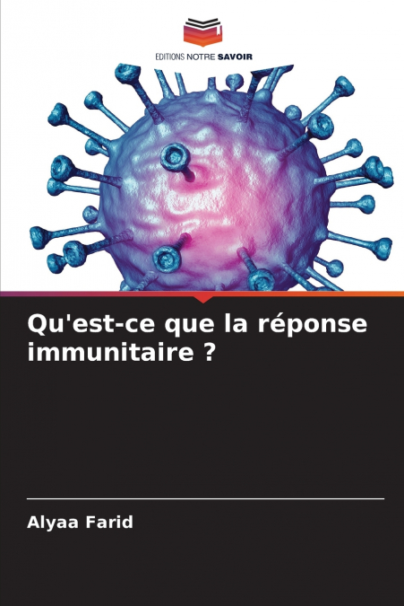 Qu’est-ce que la réponse immunitaire ?