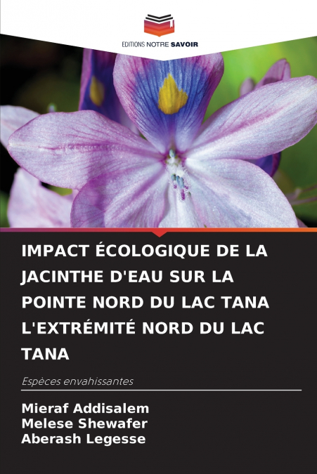 IMPACT ÉCOLOGIQUE DE LA JACINTHE D’EAU SUR LA POINTE NORD DU LAC TANA L’EXTRÉMITÉ NORD DU LAC TANA