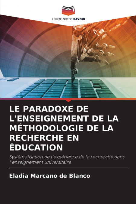 LE PARADOXE DE L’ENSEIGNEMENT DE LA MÉTHODOLOGIE DE LA RECHERCHE EN ÉDUCATION