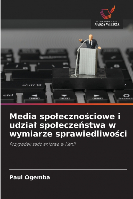 Media społecznościowe i udział społeczeństwa w wymiarze sprawiedliwości