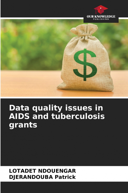 Data quality issues in AIDS and tuberculosis grants