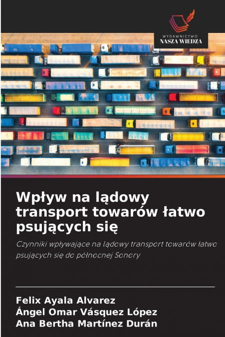 Wpływ na lądowy transport towarów łatwo psujących się