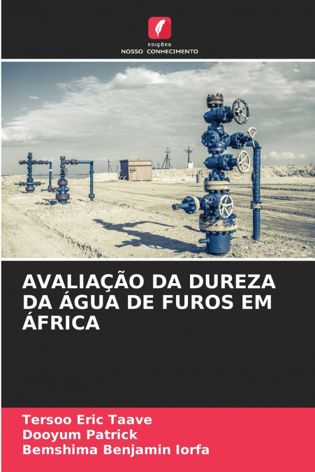 AVALIAÇÃO DA DUREZA DA ÁGUA DE FUROS EM ÁFRICA