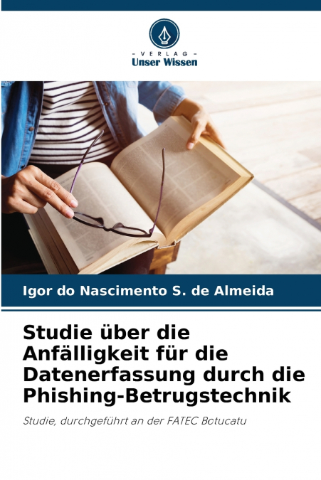 Studie über die Anfälligkeit für die Datenerfassung durch die Phishing-Betrugstechnik