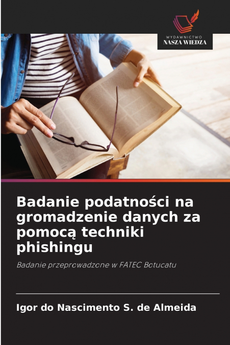 Badanie podatności na gromadzenie danych za pomocą techniki phishingu