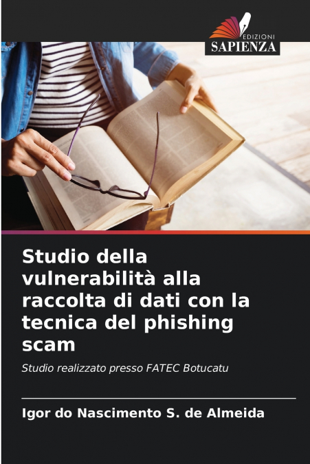 Studio della vulnerabilità alla raccolta di dati con la tecnica del phishing scam