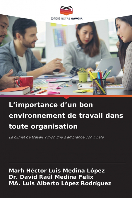 L’importance d’un bon environnement de travail dans toute organisation