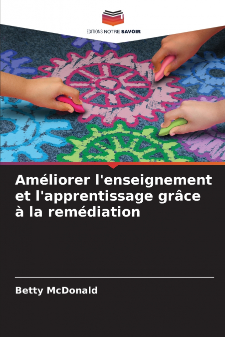 Améliorer l’enseignement et l’apprentissage grâce à la remédiation