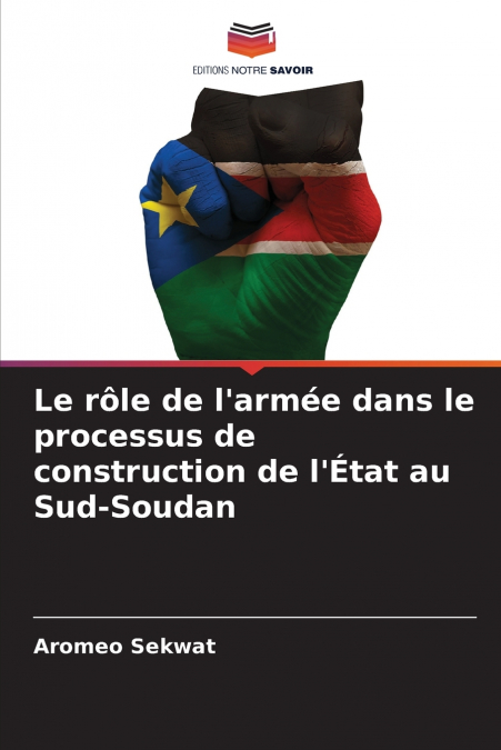 Le rôle de l’armée dans le processus de construction de l’État au Sud-Soudan