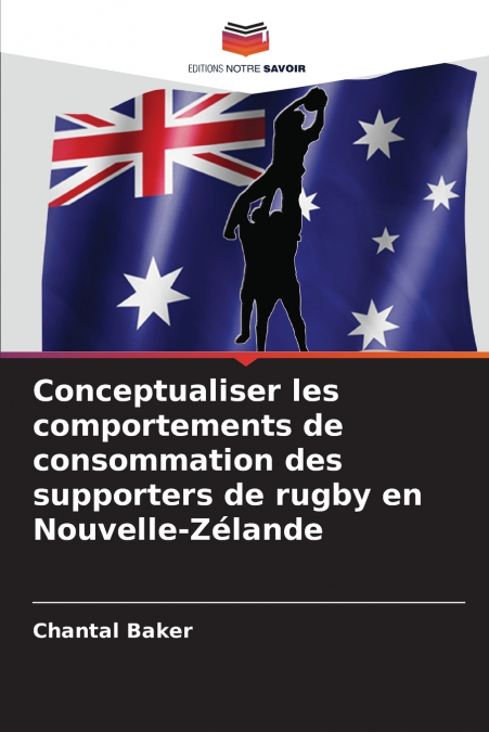 Conceptualiser les comportements de consommation des supporters de rugby en Nouvelle-Zélande