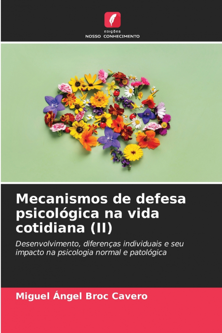 Mecanismos de defesa psicológica na vida cotidiana (II)