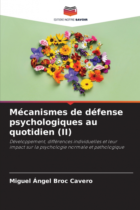 Mécanismes de défense psychologiques au quotidien (II)
