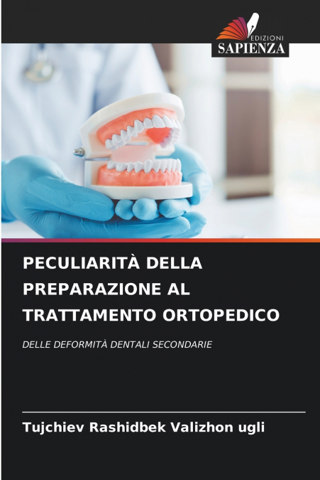 PECULIARITÀ DELLA PREPARAZIONE AL TRATTAMENTO ORTOPEDICO