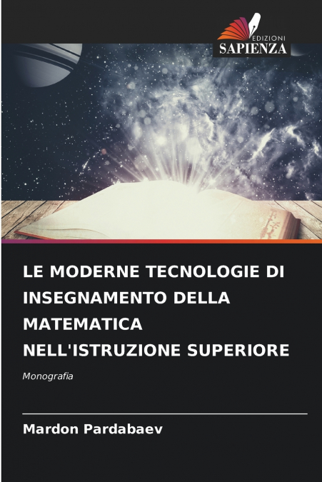 LE MODERNE TECNOLOGIE DI INSEGNAMENTO DELLA MATEMATICA NELL’ISTRUZIONE SUPERIORE