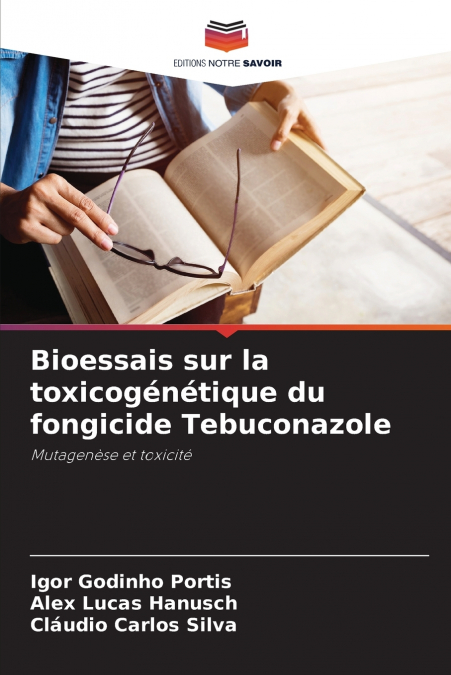 Bioessais sur la toxicogénétique du fongicide Tebuconazole