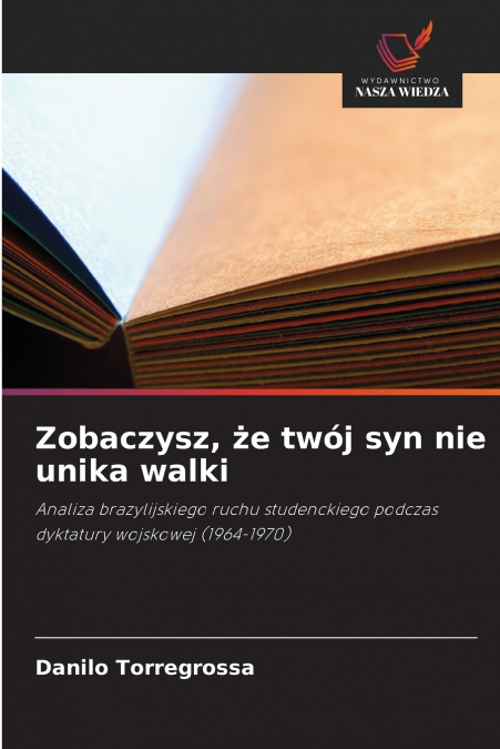 Zobaczysz, że twój syn nie unika walki