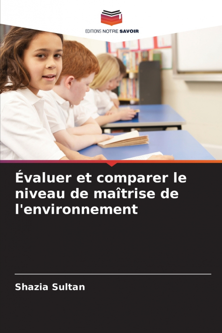 Évaluer et comparer le niveau de maîtrise de l’environnement