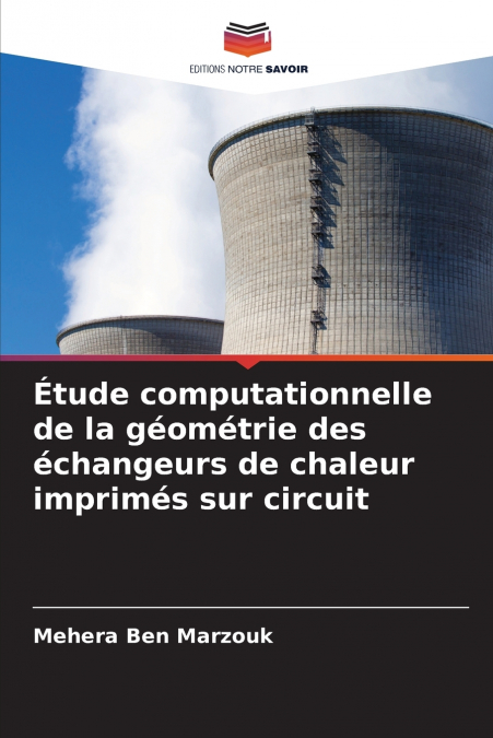 Étude computationnelle de la géométrie des échangeurs de chaleur imprimés sur circuit