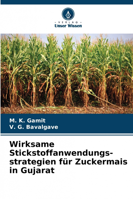 Wirksame Stickstoffanwendungs-strategien für Zuckermais in Gujarat