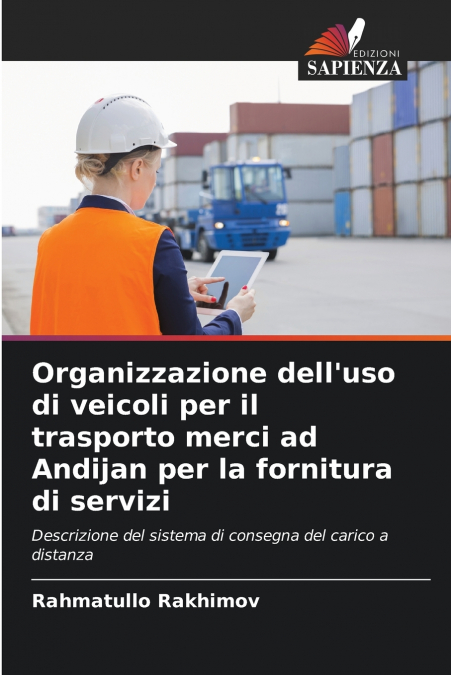 Organizzazione dell’uso di veicoli per il trasporto merci ad Andijan per la fornitura di servizi