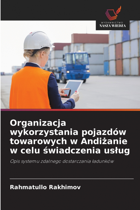 Organizacja wykorzystania pojazdów towarowych w Andiżanie w celu świadczenia usług