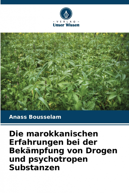 Die marokkanischen Erfahrungen bei der Bekämpfung von Drogen und psychotropen Substanzen
