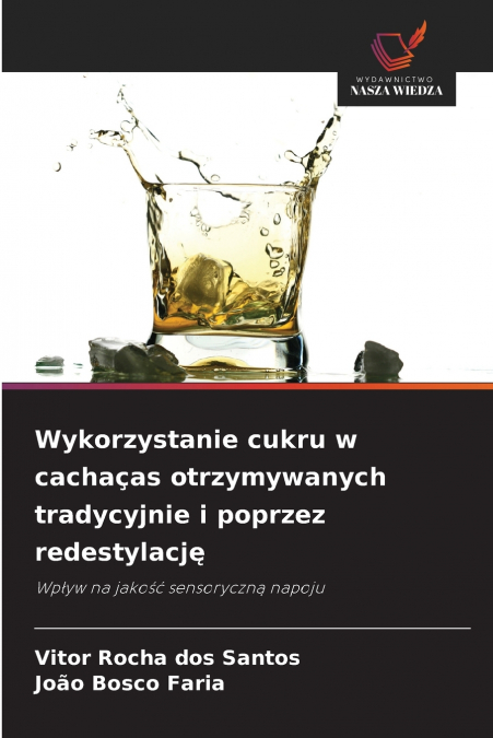 Wykorzystanie cukru w cachaças otrzymywanych tradycyjnie i poprzez redestylację