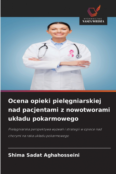 Ocena opieki pielęgniarskiej nad pacjentami z nowotworami układu pokarmowego