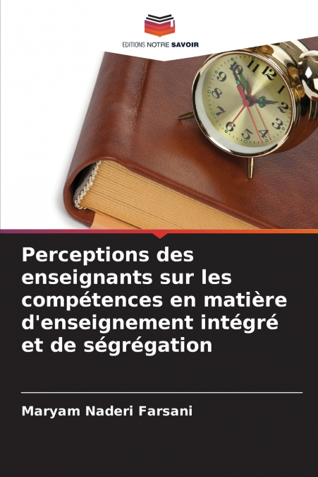 Perceptions des enseignants sur les compétences en matière d’enseignement intégré et de ségrégation