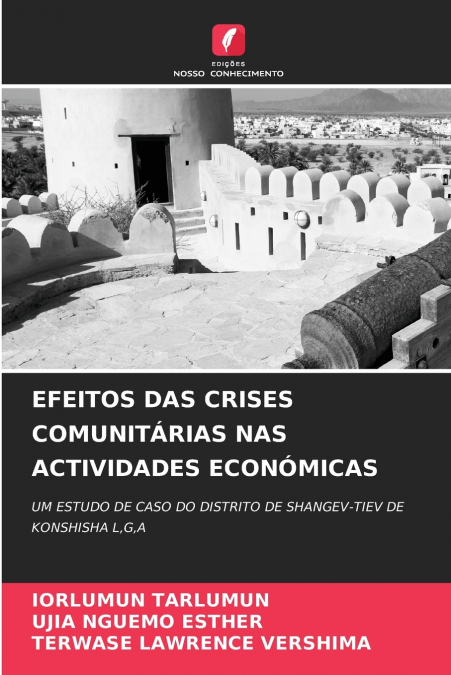 EFEITOS DAS CRISES COMUNITÁRIAS NAS ACTIVIDADES ECONÓMICAS