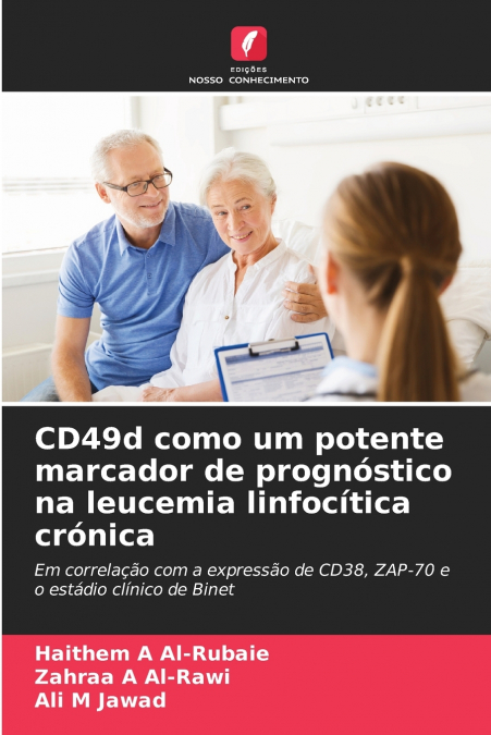 CD49d como um potente marcador de prognóstico na leucemia linfocítica crónica