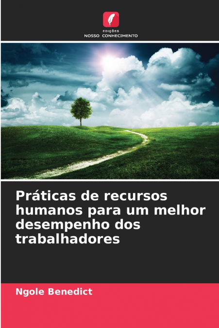 Práticas de recursos humanos para um melhor desempenho dos trabalhadores