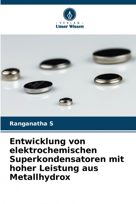 Entwicklung von elektrochemischen Superkondensatoren mit hoher Leistung aus Metallhydrox
