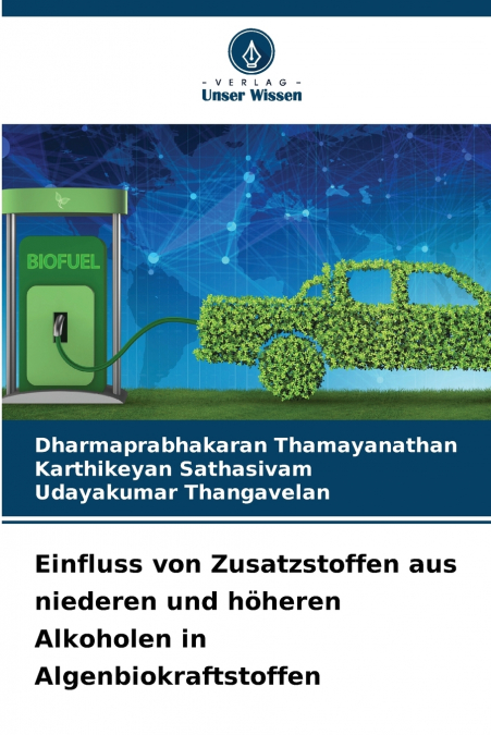 Einfluss von Zusatzstoffen aus niederen und höheren Alkoholen in Algenbiokraftstoffen